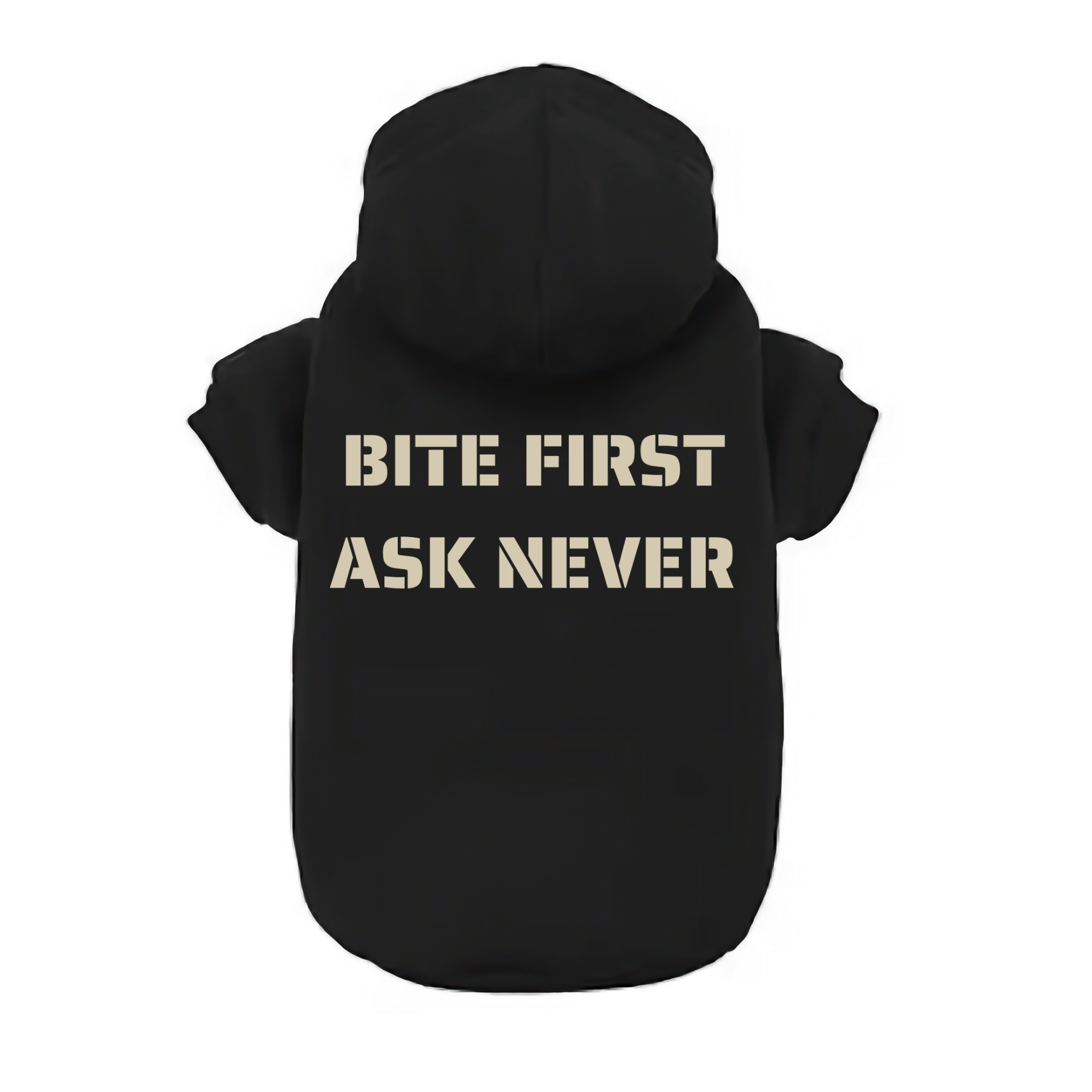 BITE FIRST, ASK NEVER Dog Hoodie